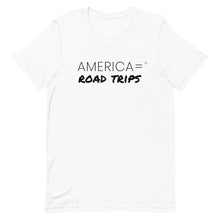 America = ® Road Trips T-shirt | Unisex Humor & Fun T-shirts